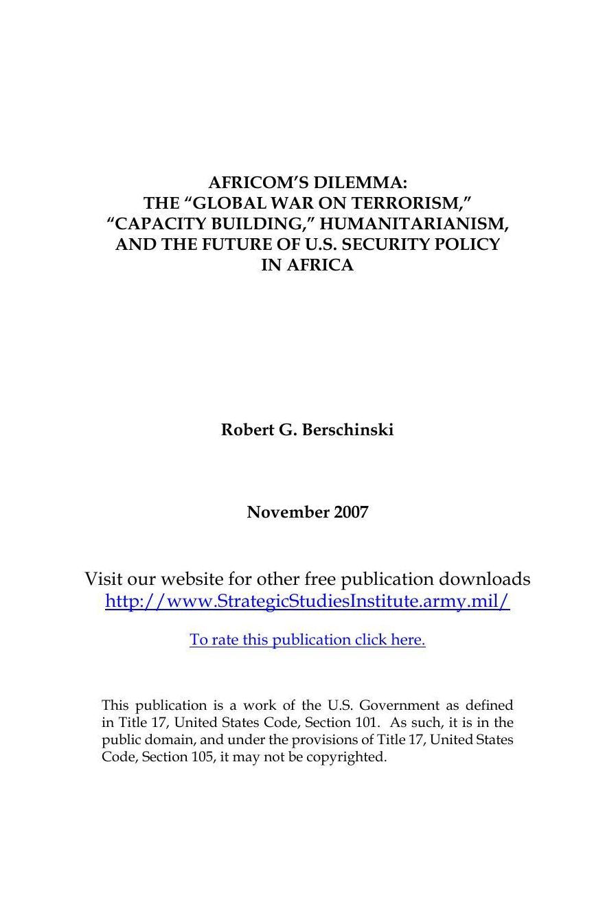 AFRICOM’S DILEMMA: THE “GLOBAL WAR ON TERRORISM,” “CAPACITY BUILDING,” HUMANITARIANISM, AND THE FUTURE OF U.S. SECURITY POLICY IN AFRICA