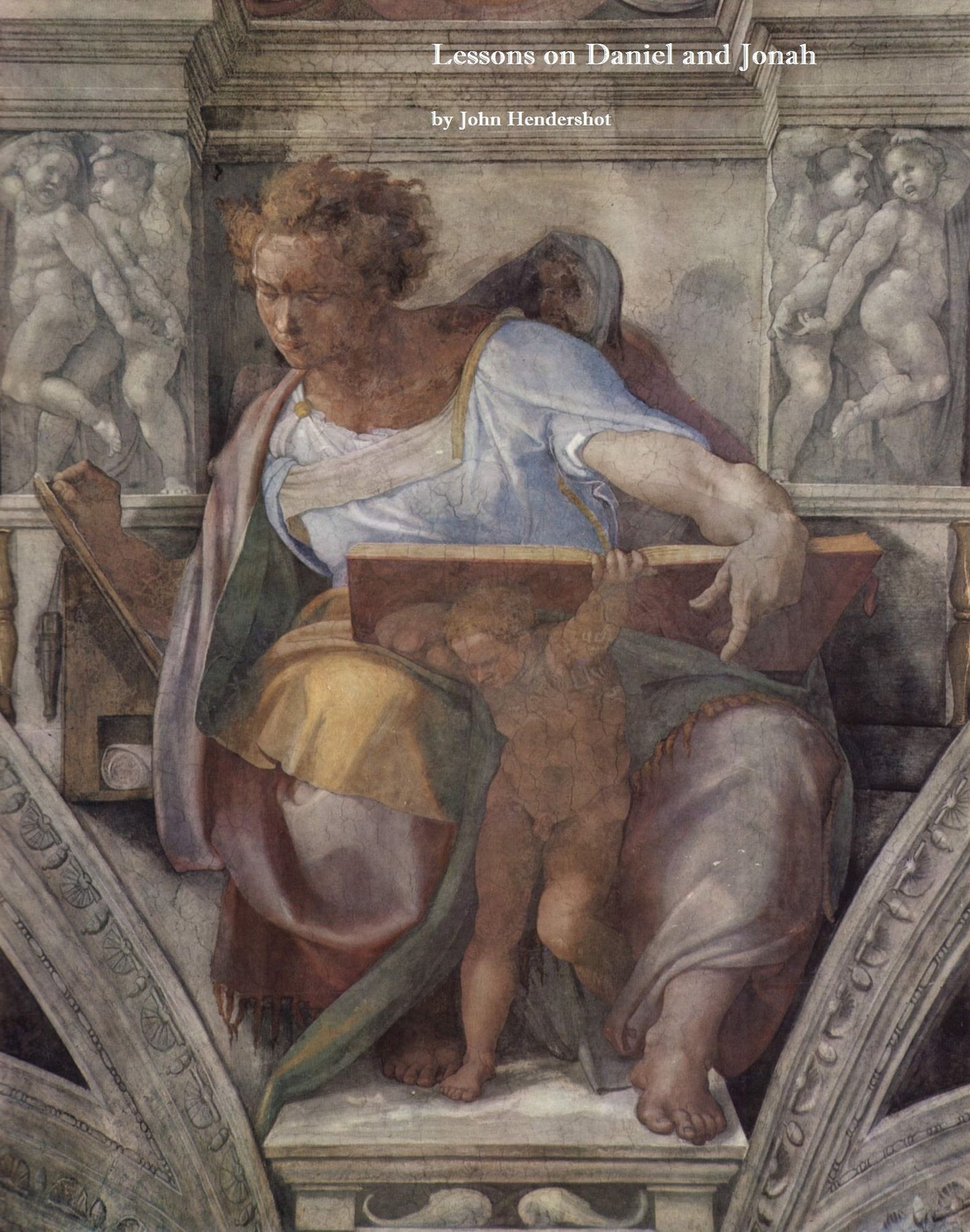 Lessons on Daniel and Jonah