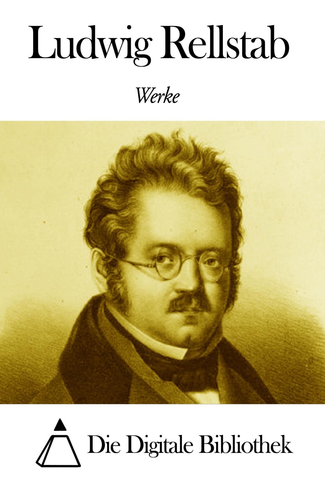 Werke von Ludwig Rellstab