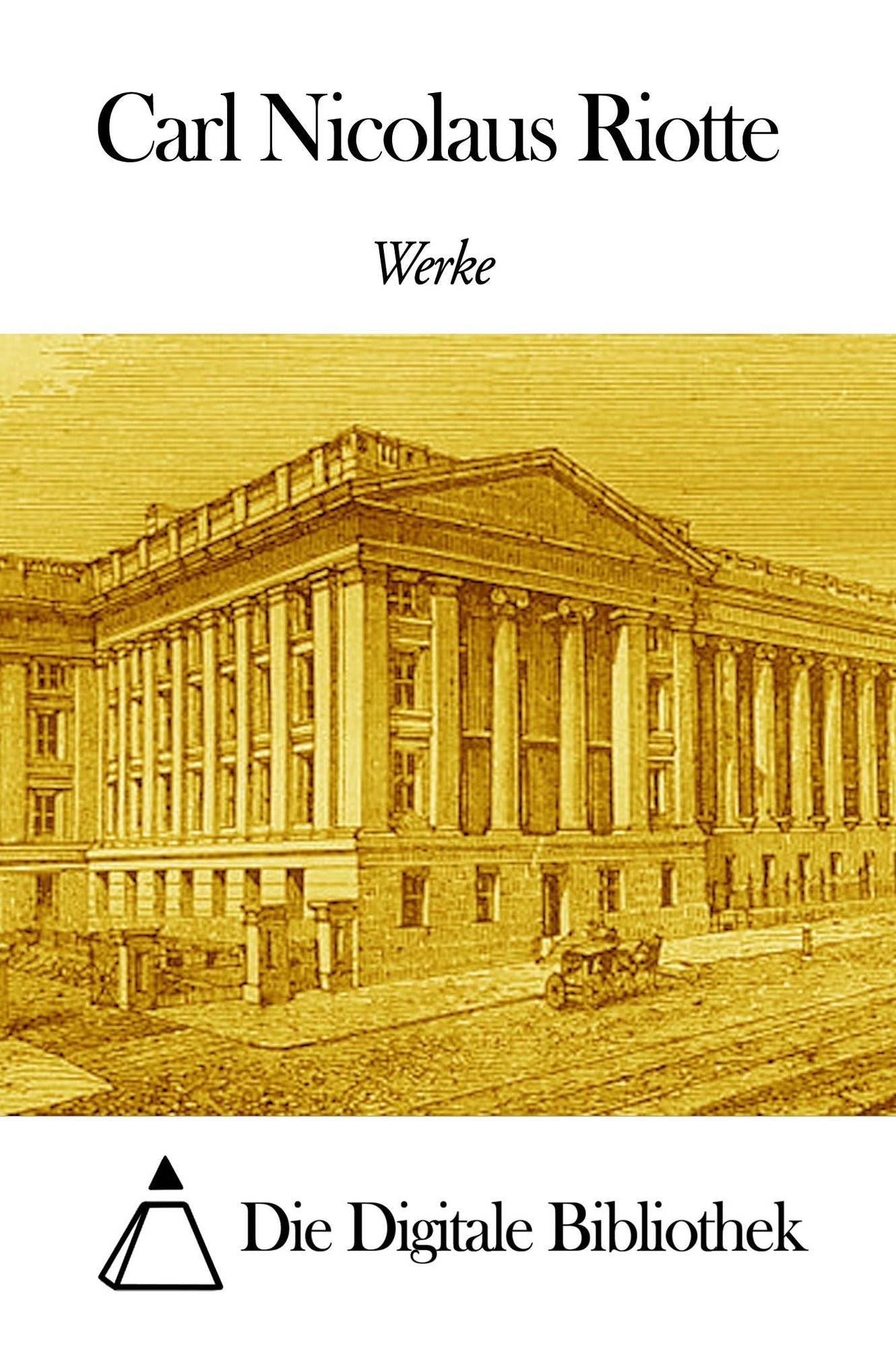 Werke von Carl Nicolaus Riotte