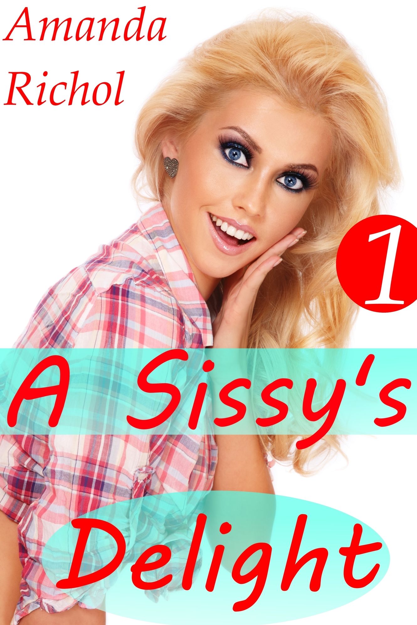 A Sissy's Delight 1 (crossdressing sissy, forced feminization husband, cuckold humiliation, gay male virgin submission sex story)