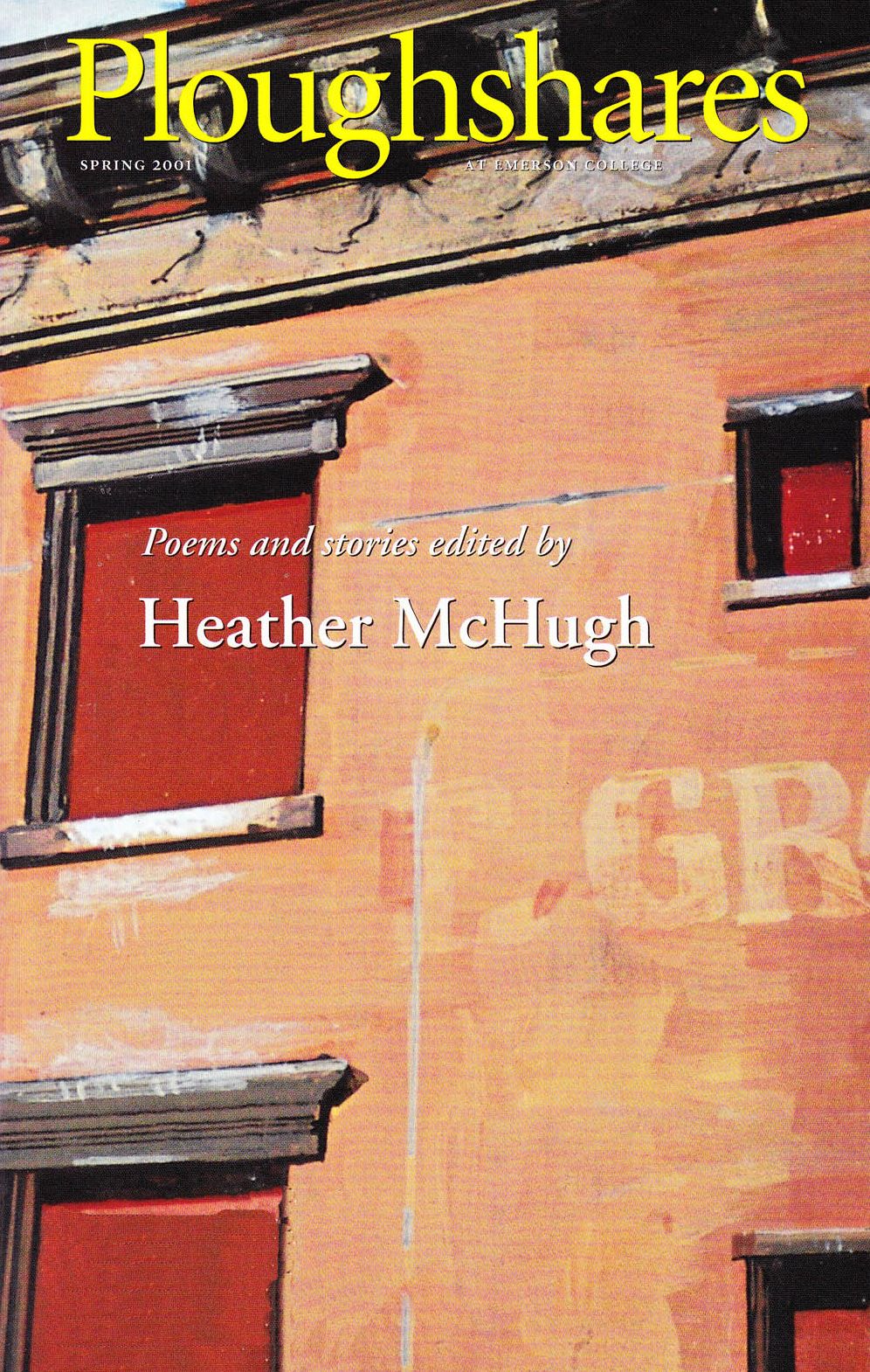 Ploughshares Spring 2001 Guest-Edited by Heather McHugh