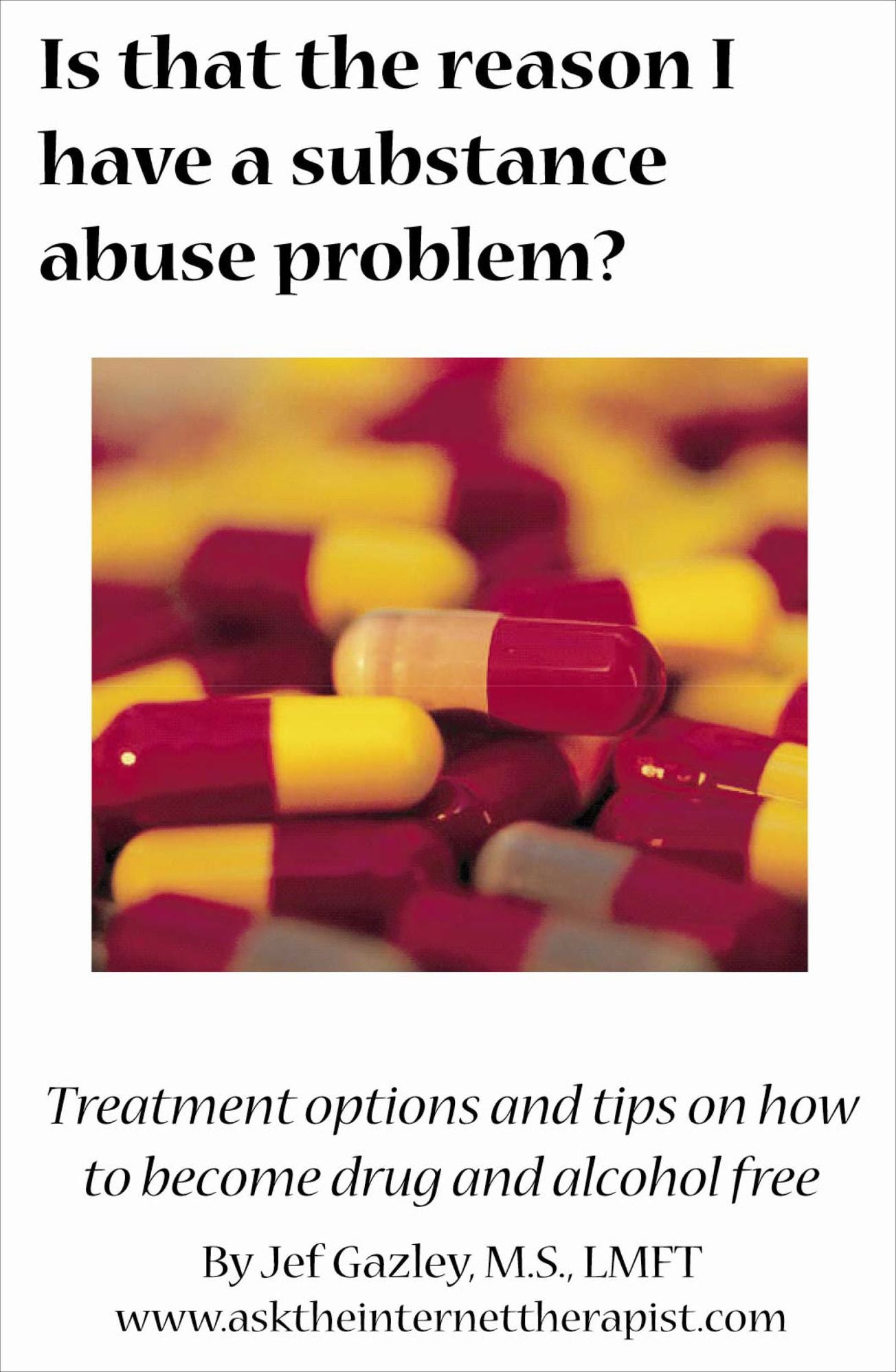Is that the reason I have a substance abuse problem? Treatment options and tips on how to become drug and alcohol free.