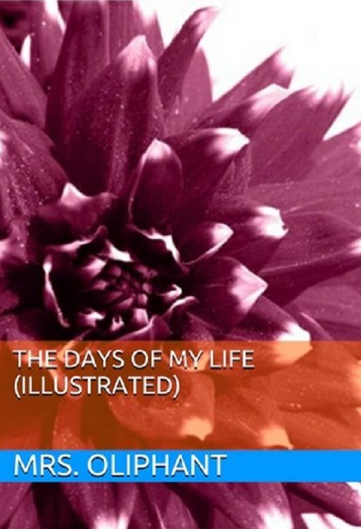 The Days of My Life (Illustrated)