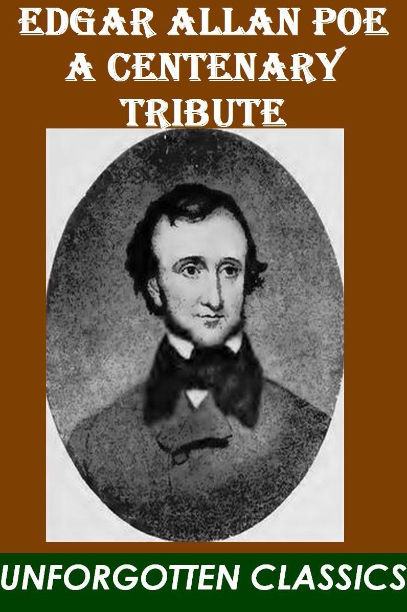 EDGAR ALLAN POE A CENTENARY TRIBUTE