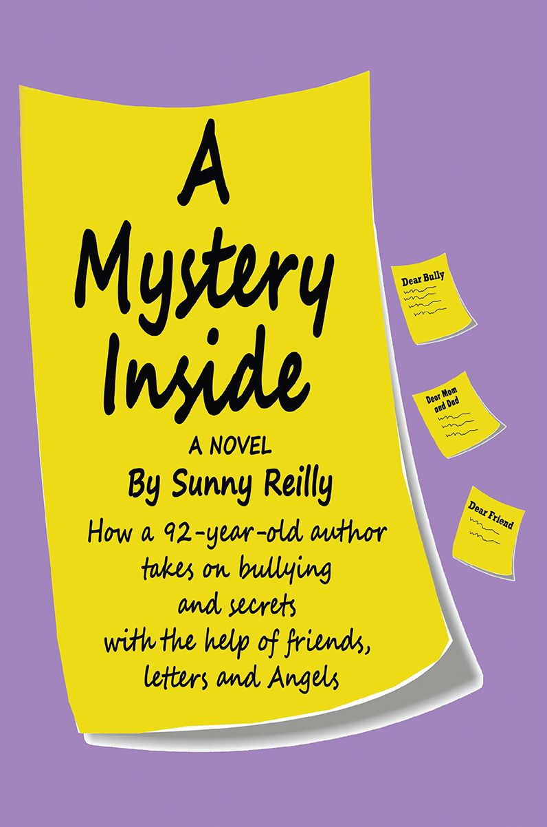 A Mystery Inside: How a 92-year-old author takes on bullying and secrets with the help of friends, letters and Angels