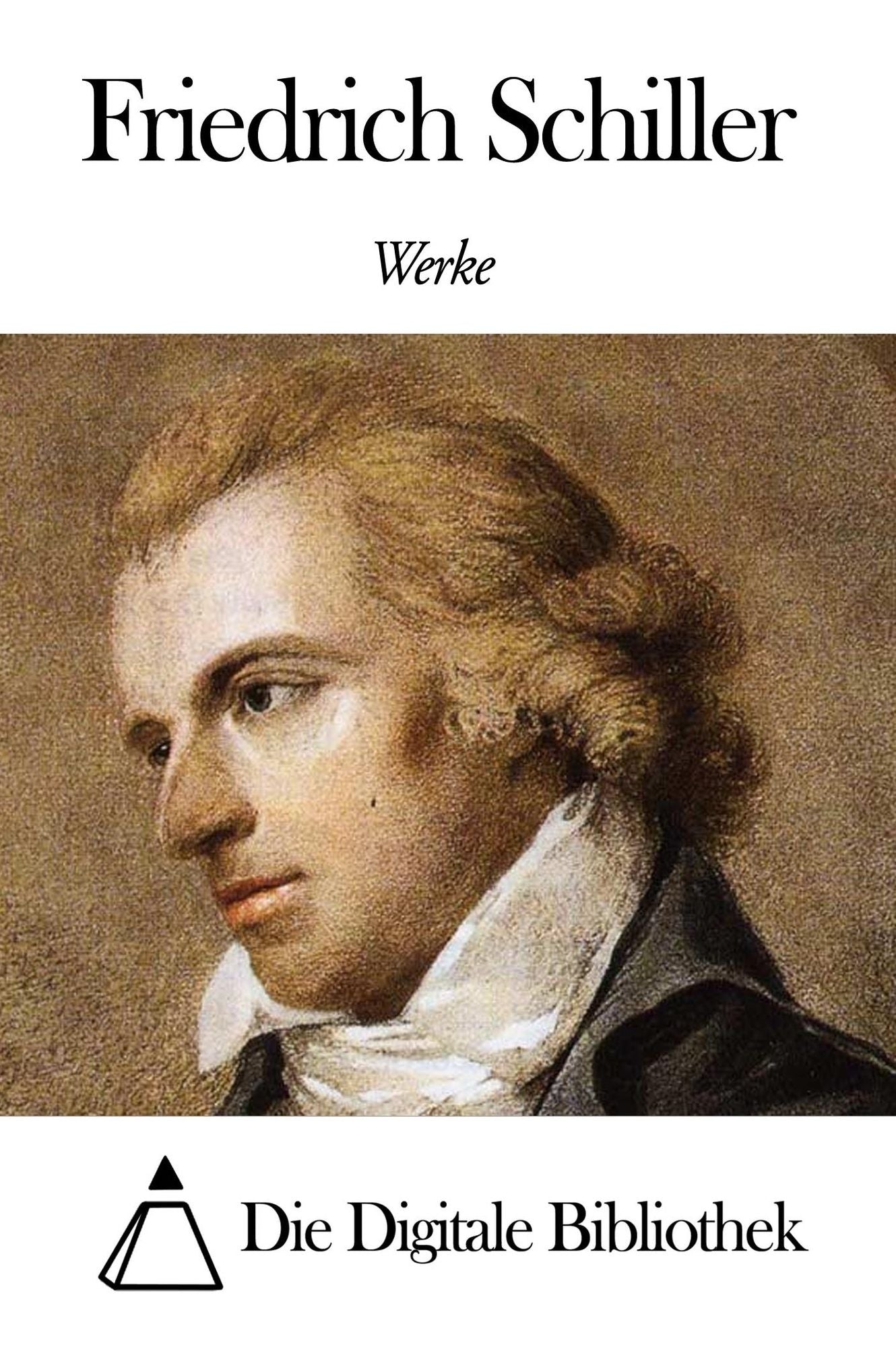 Werke von Friedrich Schiller