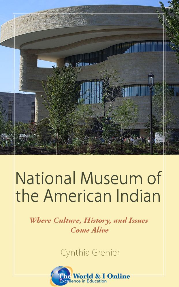 National Museum of the American Indian: Where Culture, History, and Issues Come Alive