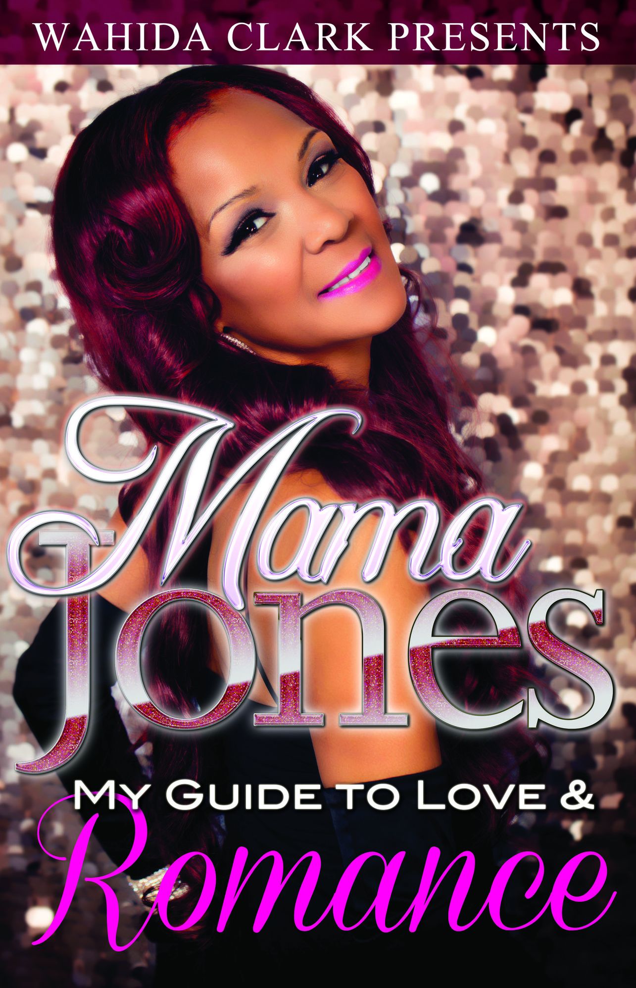 Mama Jones My Guide To Love and Romance