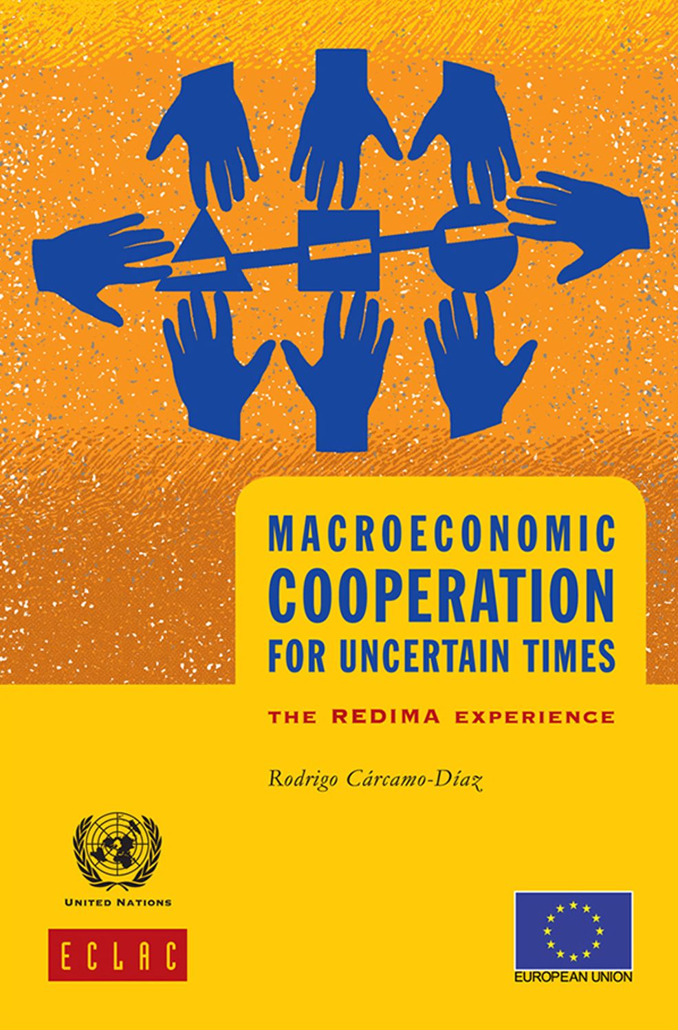 Macroeconomic Cooperation for Uncertain Times: the REDIMA Experience
