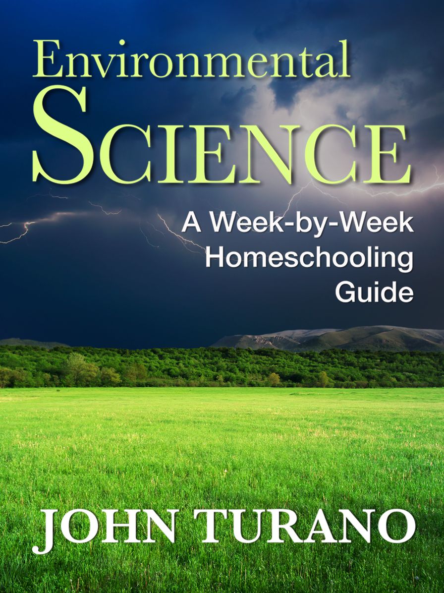 Environmental Science: A Week-By-Week Homeschooling Guide