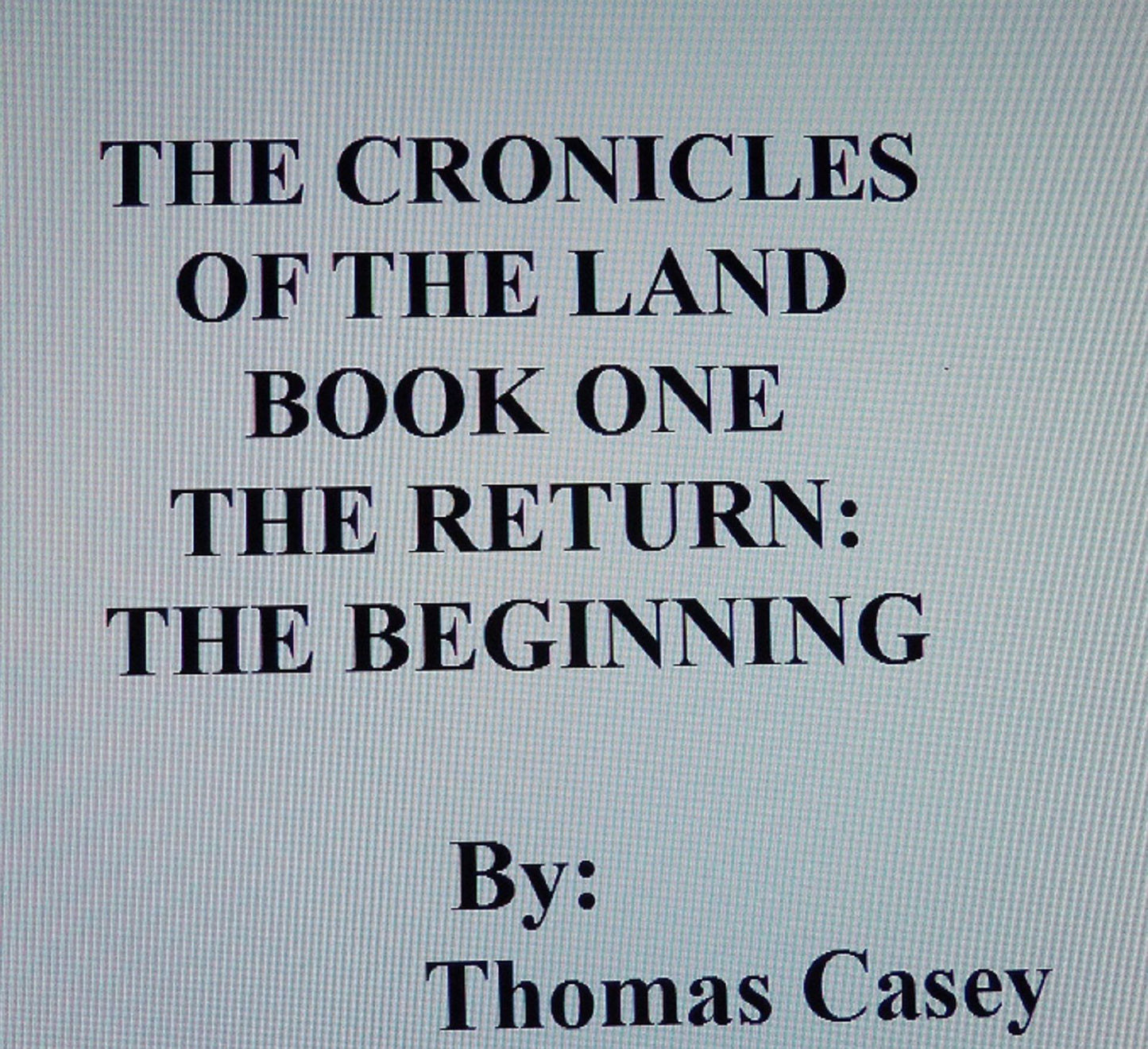 The Land The Beginning the Return