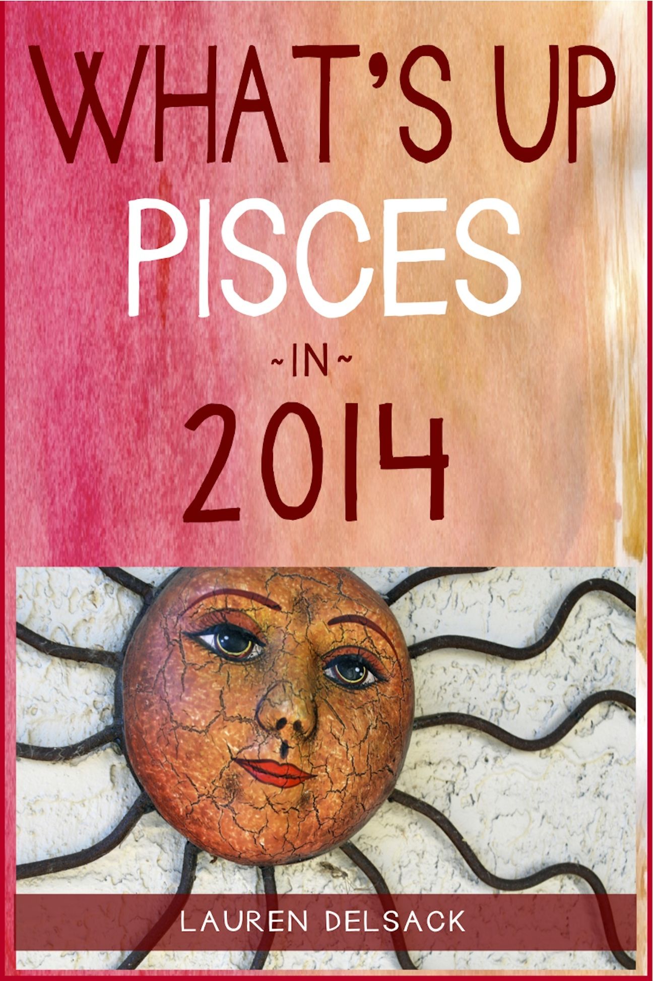 What's Up Pisces in 2014