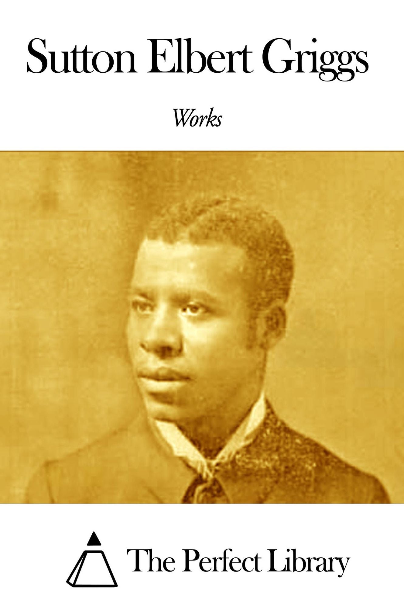Works of Sutton Elbert Griggs