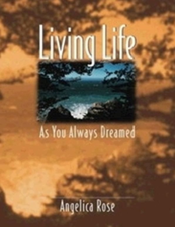 Living Life as You Always Dreamed new edition Oct 2013