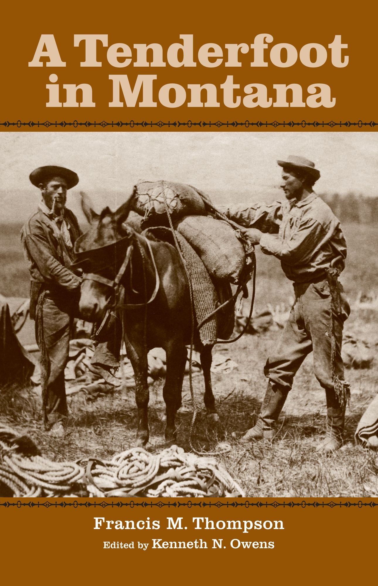 A Tenderfoot in Montana: Reminiscences of the Gold Rush, the Vigilantes, and the Birth of Montana Territory