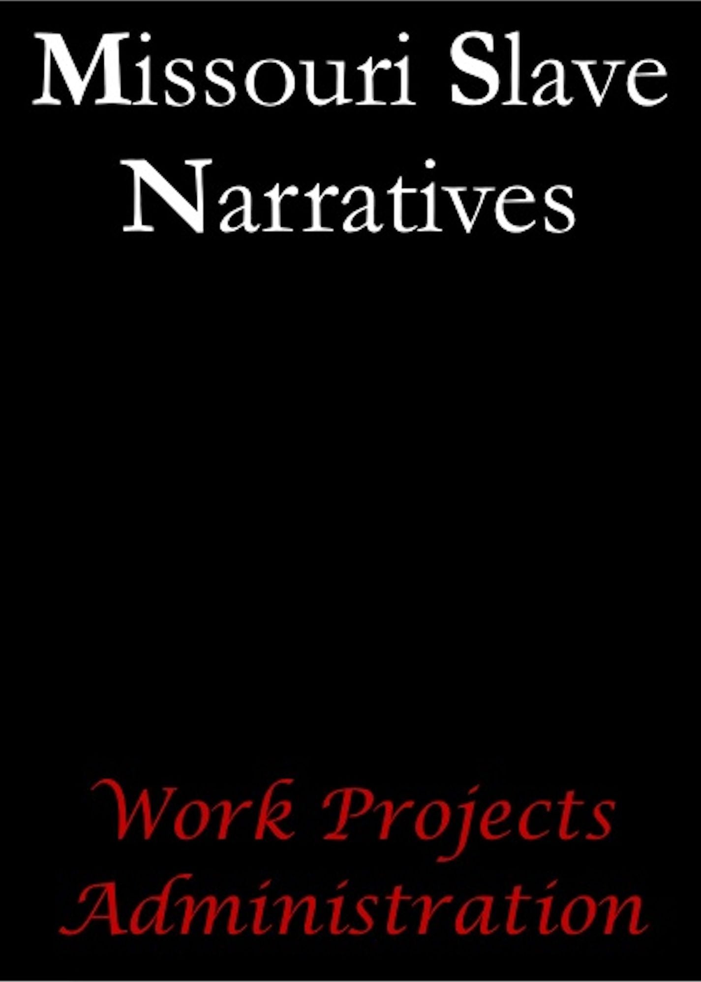 Missouri Slave Narratives