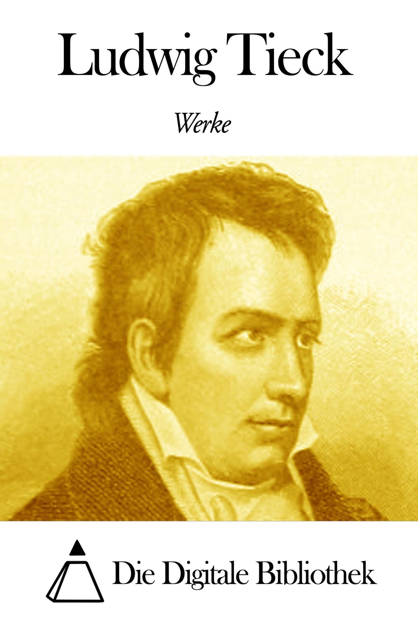 Werke von Ludwig Tieck