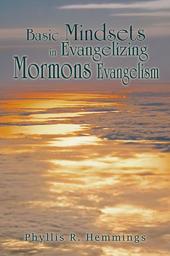 Basic Mindsets in Evangelizing Mormons Evangelism