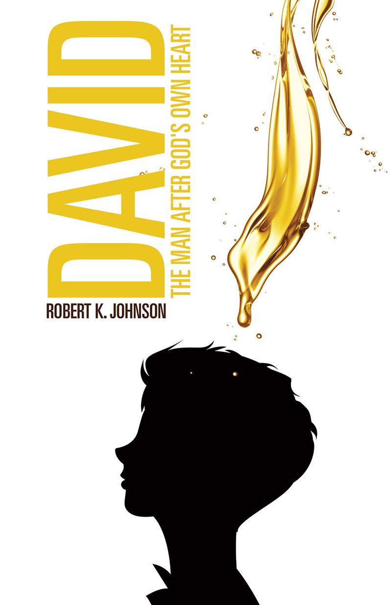 DAVID: THE MAN AFTER GOD'S OWN HEART