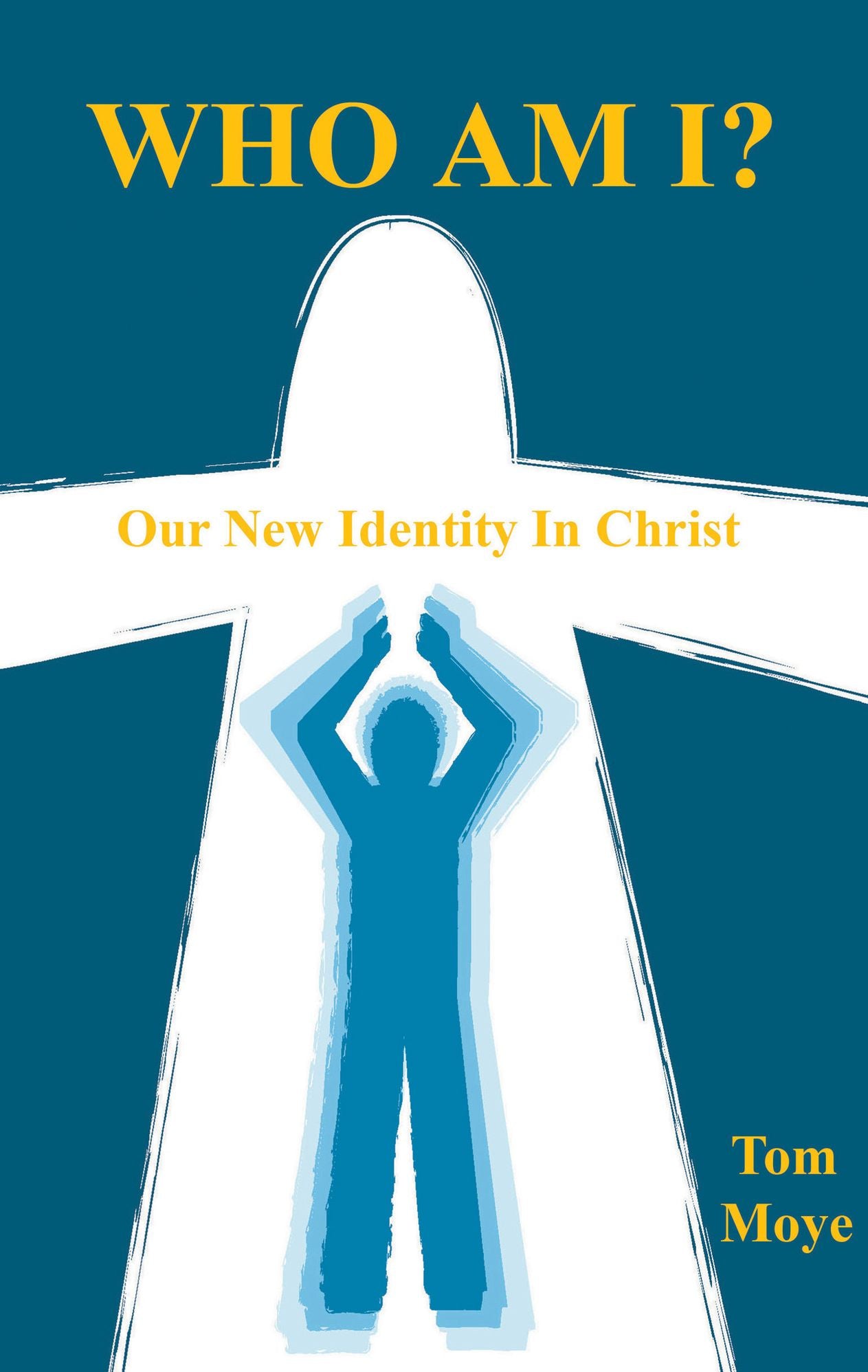 Who Am I? - Our New Identity In Christ