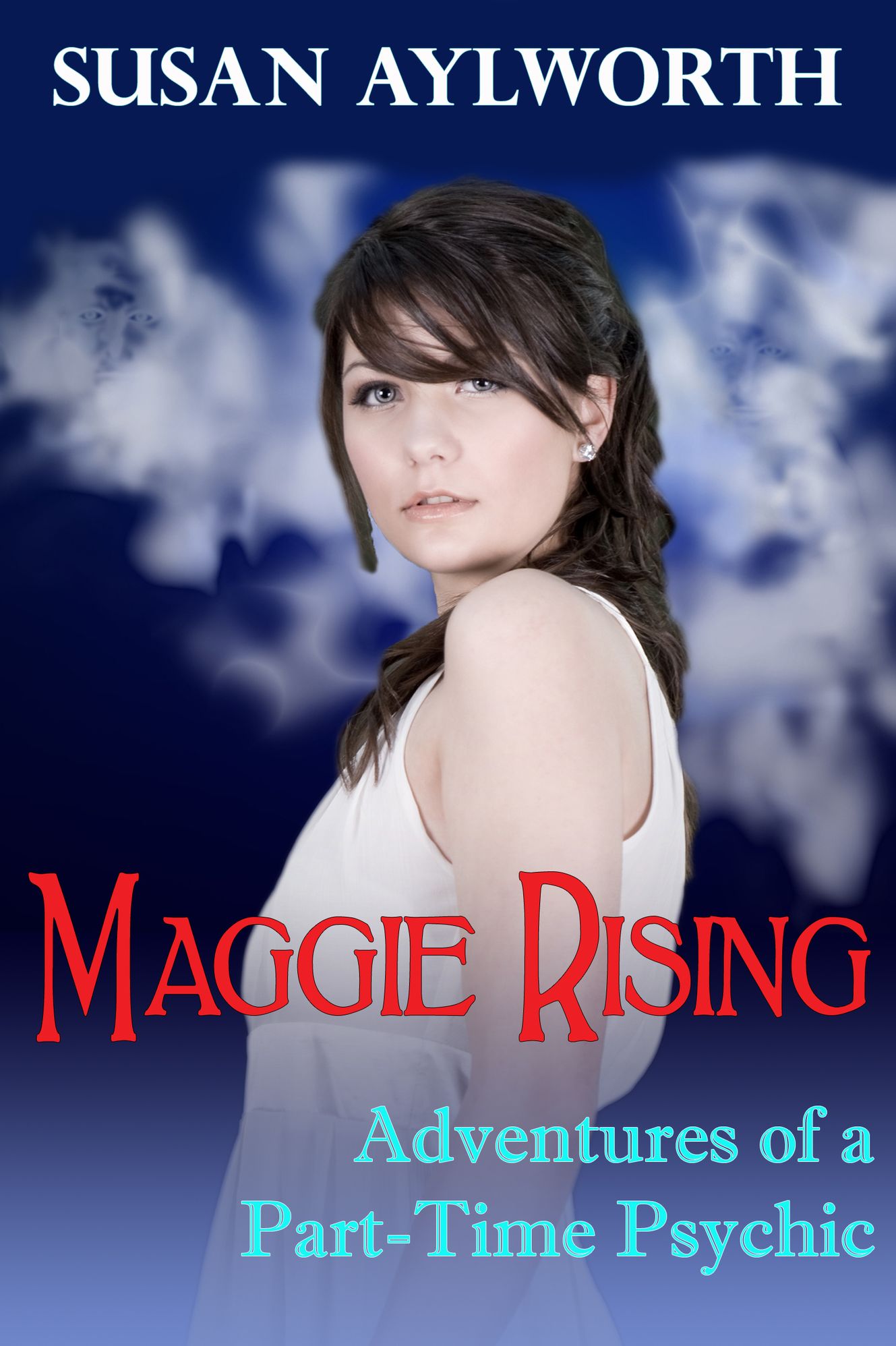 Maggie Rising: Adventures of a Part-Time Psychic