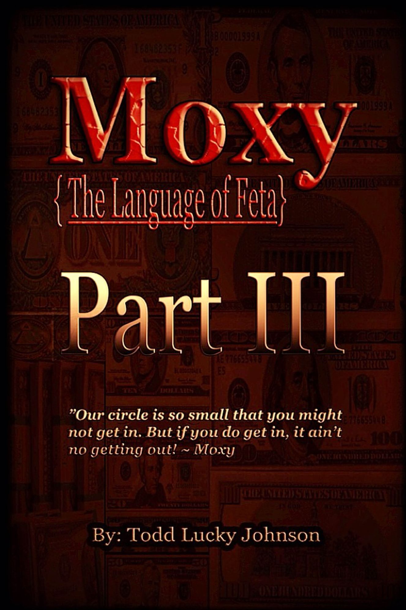"Moxy" {The Language of Feta} The Trilogy