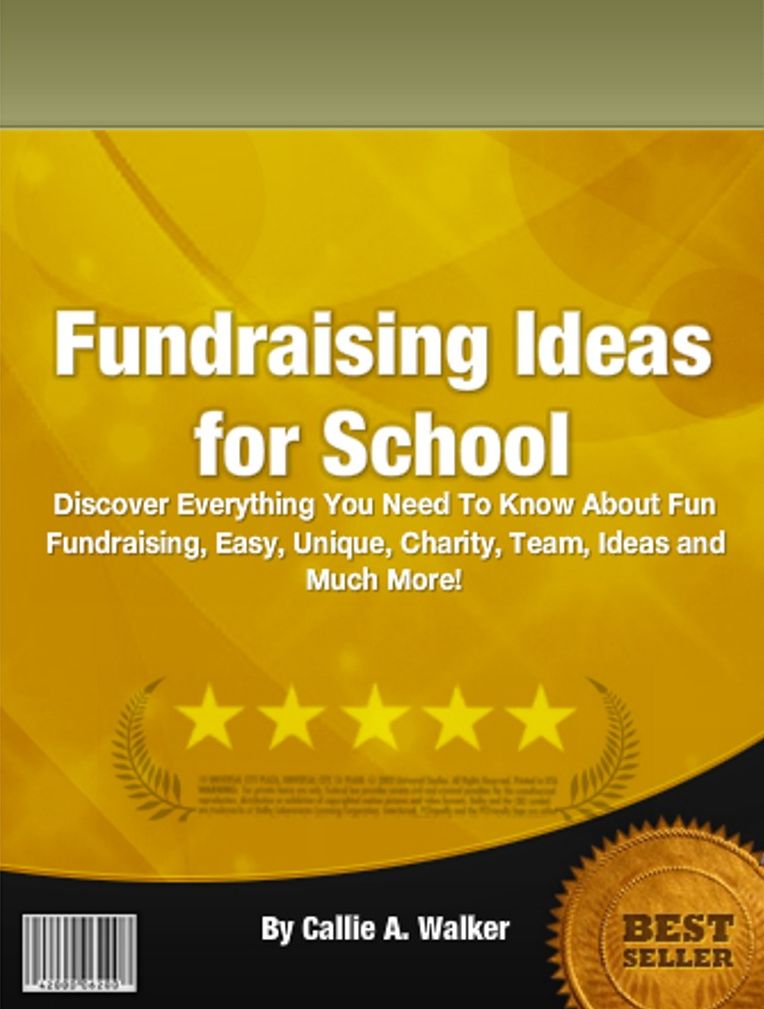 Fundraising Ideas for School: Discover Everything You Need To Know About Fun Fundraising, Easy, Unique, Charity, Team, Ideas and Much More!
