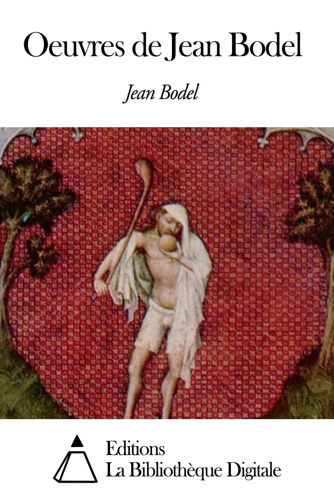 Oeuvres de Jean Bodel