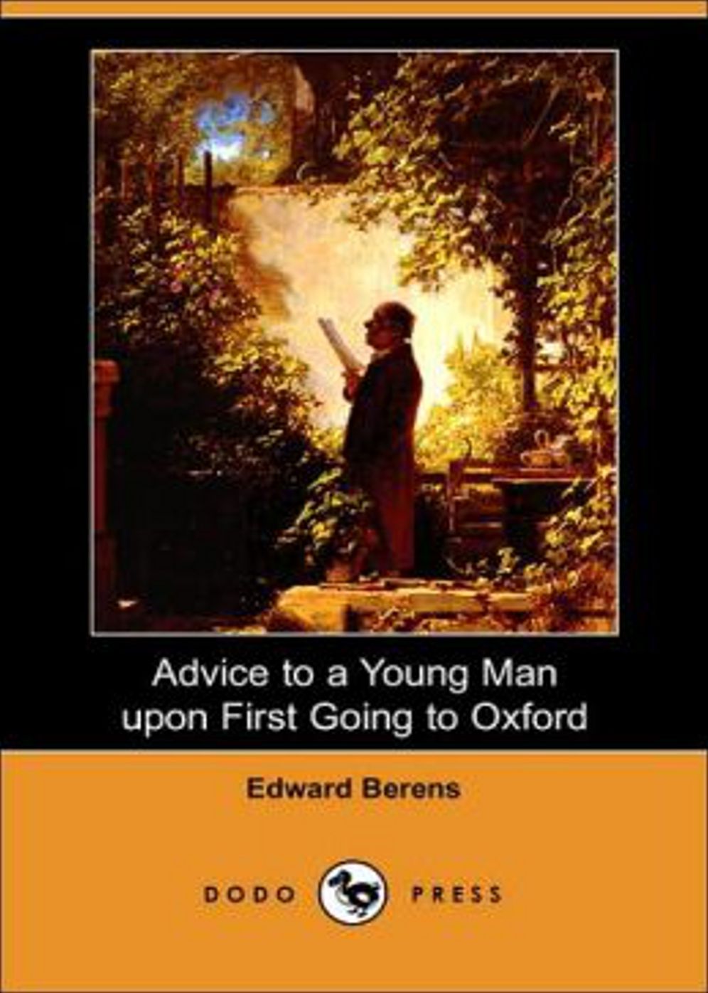 Advice to a Young Man upon First Going to Oxford: A Non-fiction, Correspondence Classic By Edward Berens! AAA+++
