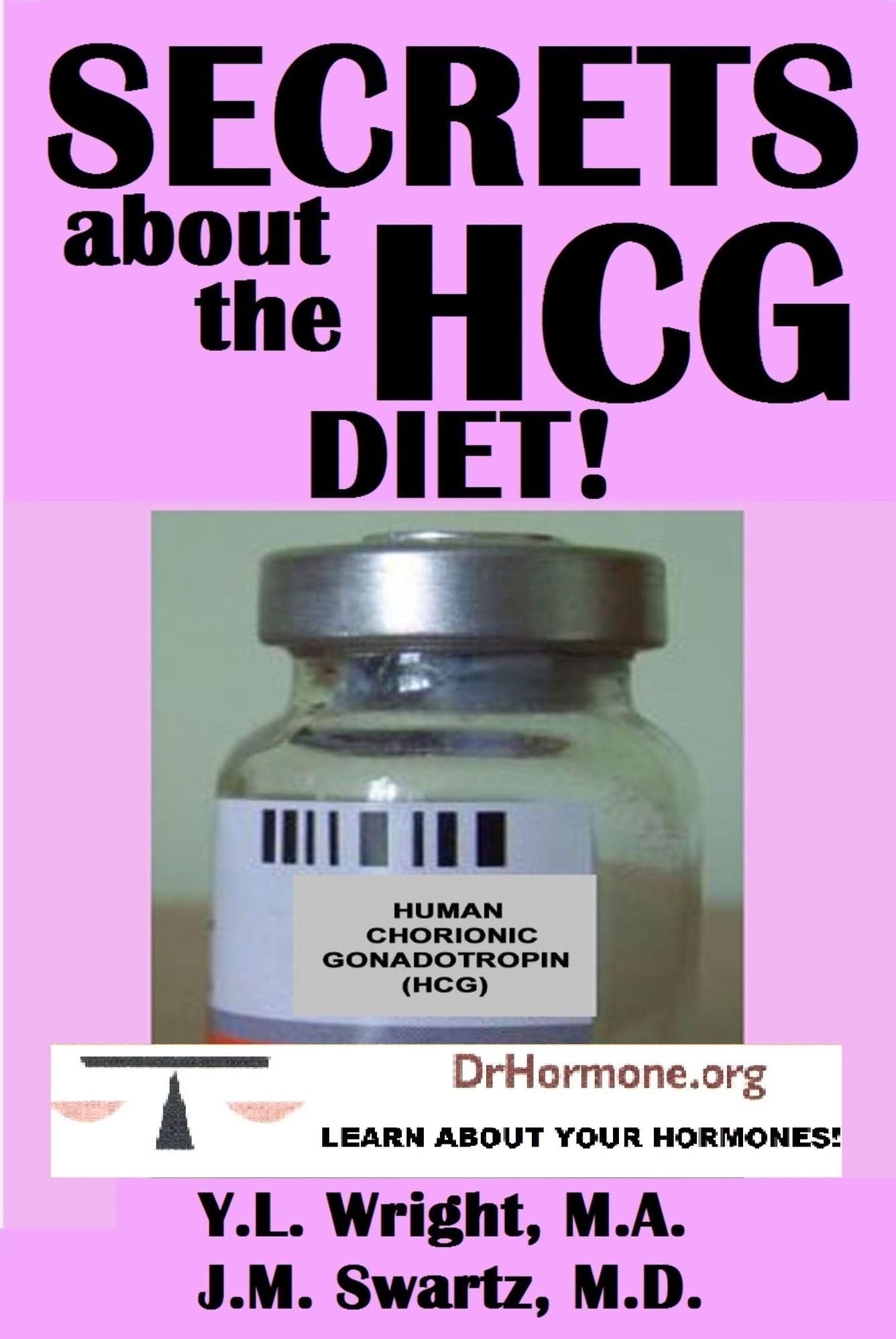 Secrets About the HCG Diet! Treatment Guide, Controversy, Benefits, Risks, Side Effects, and Contraindications