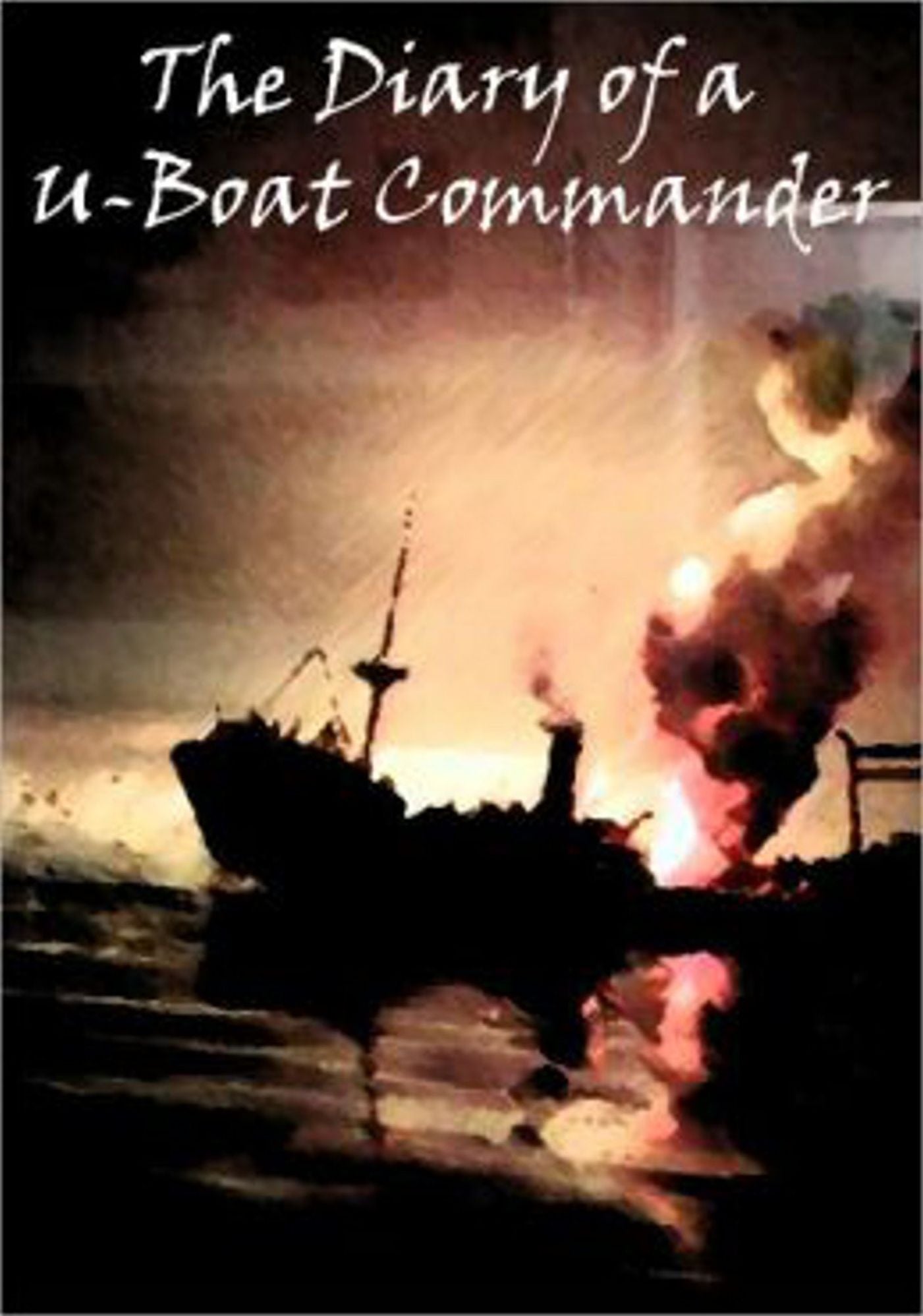 The Diary of a U-boat Commander