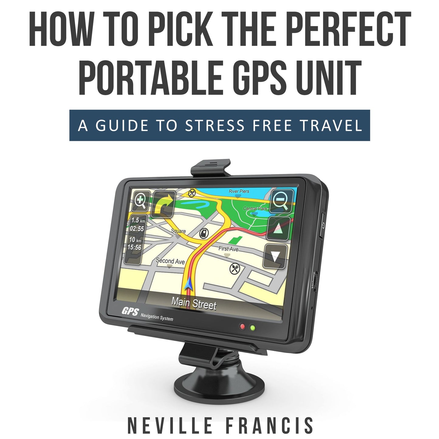 How To Pick The Perfect Portable GPS Unit A Guide To Stress Free Travel