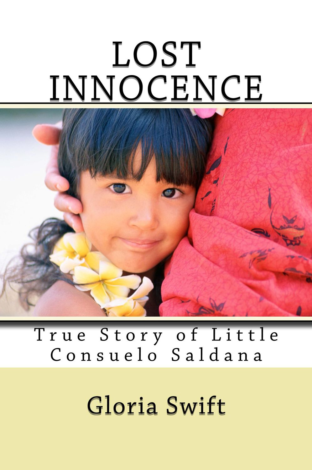 Lost Innocence: True Story Of Little Consuelo Saldana