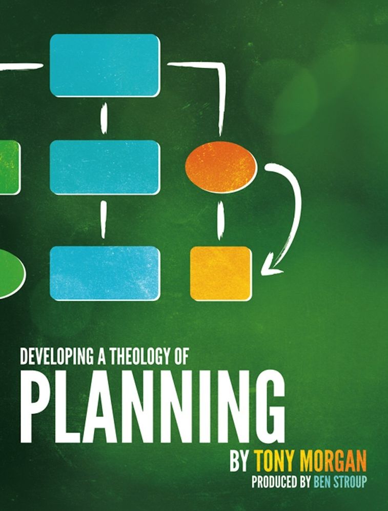 Developing a Theology of Planning