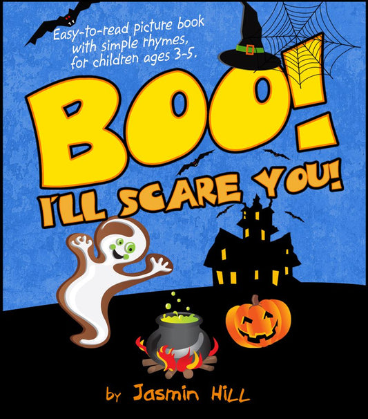 Boo! I’ll Scare You! – Easy-to-read picture book with simple rhymes, for children ages 3-5