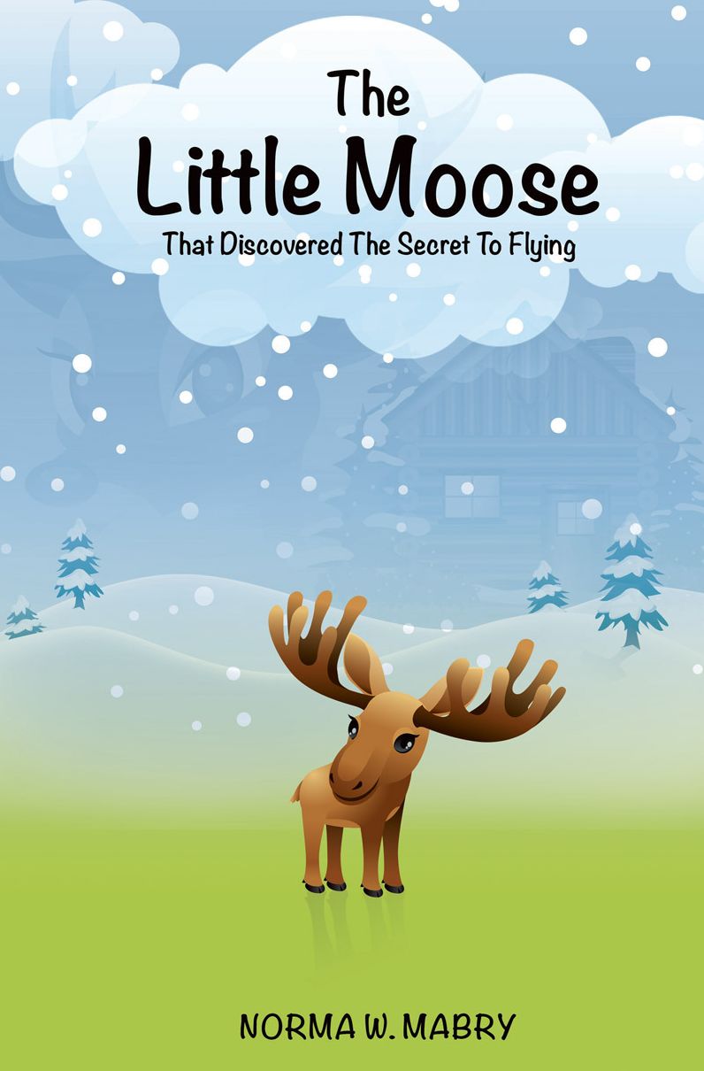 The Little Moose That Discovered The Secret To Flying