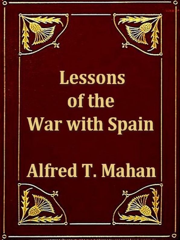 Lessons of the War with Spain and Other Articles