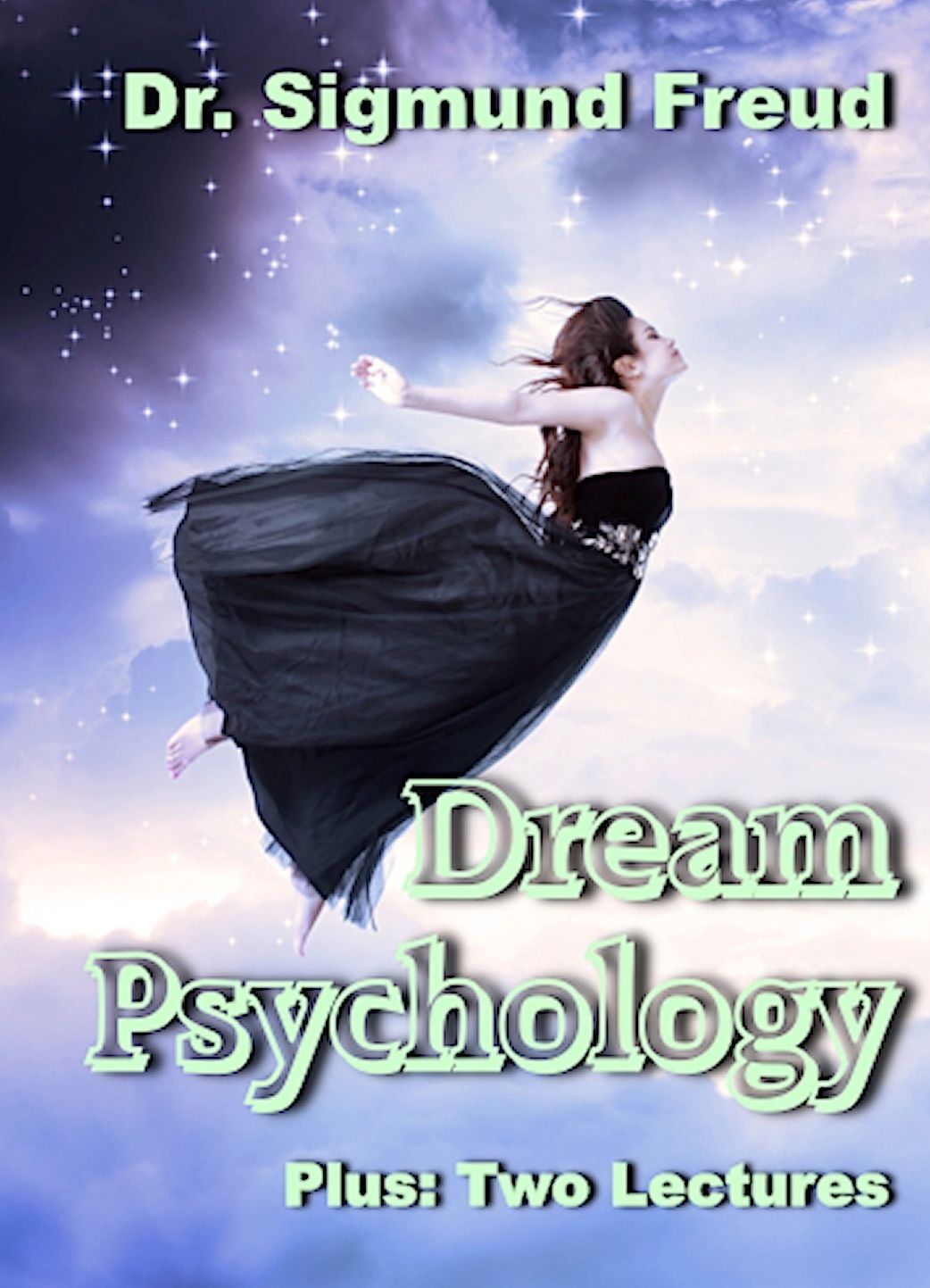 Dream Psychology (Illustrated), Plus Two Lectures