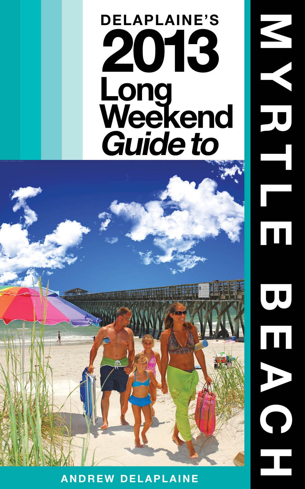 Delaplaine’s 2013 Long Weekend Guide to Myrtle Beach