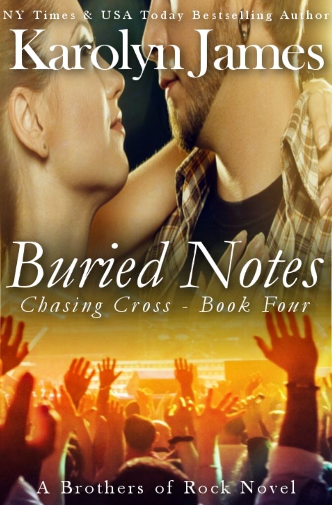 Buried Notes (Chasing Cross Book Four) (A Brothers of Rock Novel) (rockstar contemporary romance)