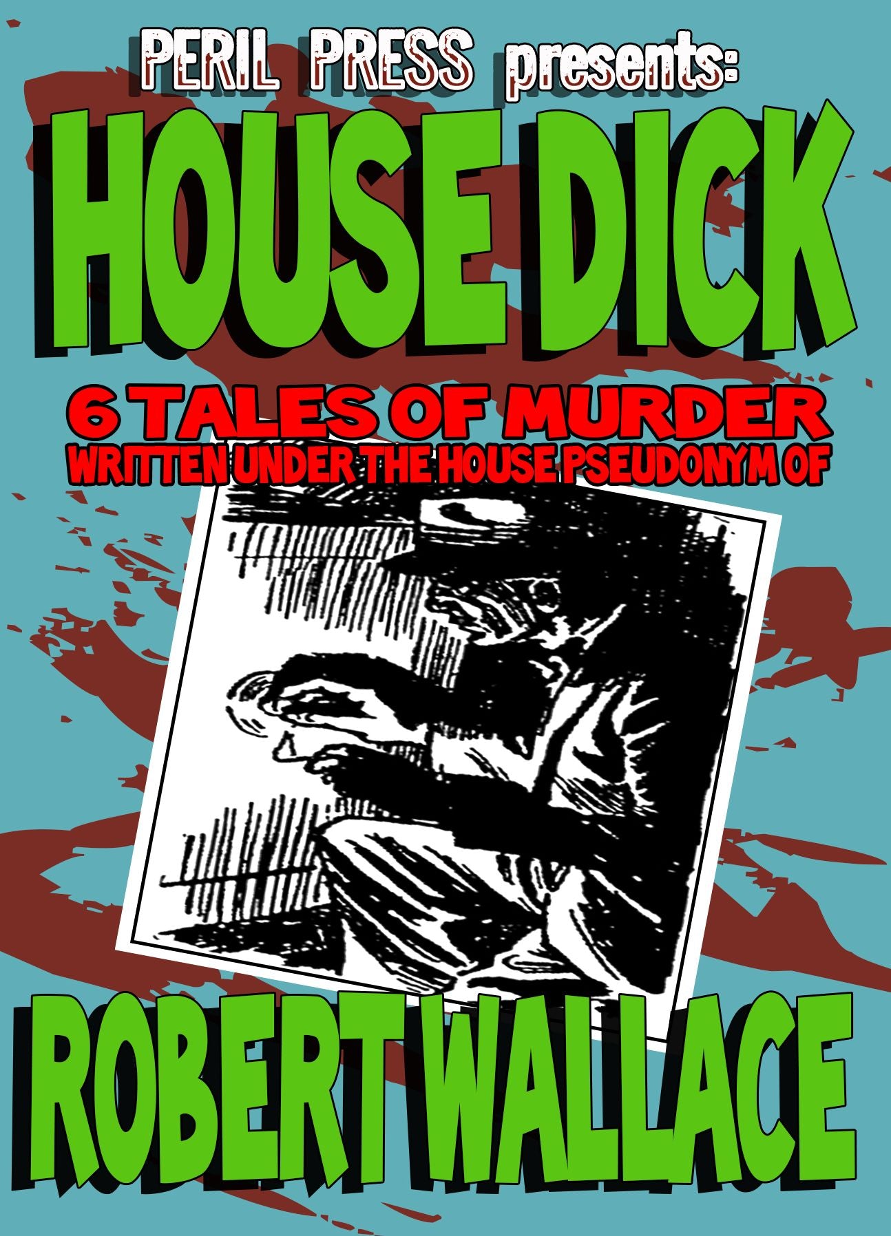 House Dick - 6 Tales of Murder