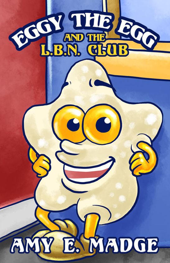 Eggy the Egg and the L.B.N. Club