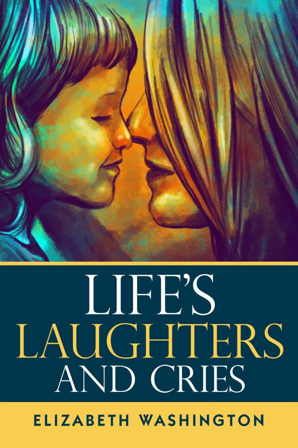 Life's Laughters and Cries
