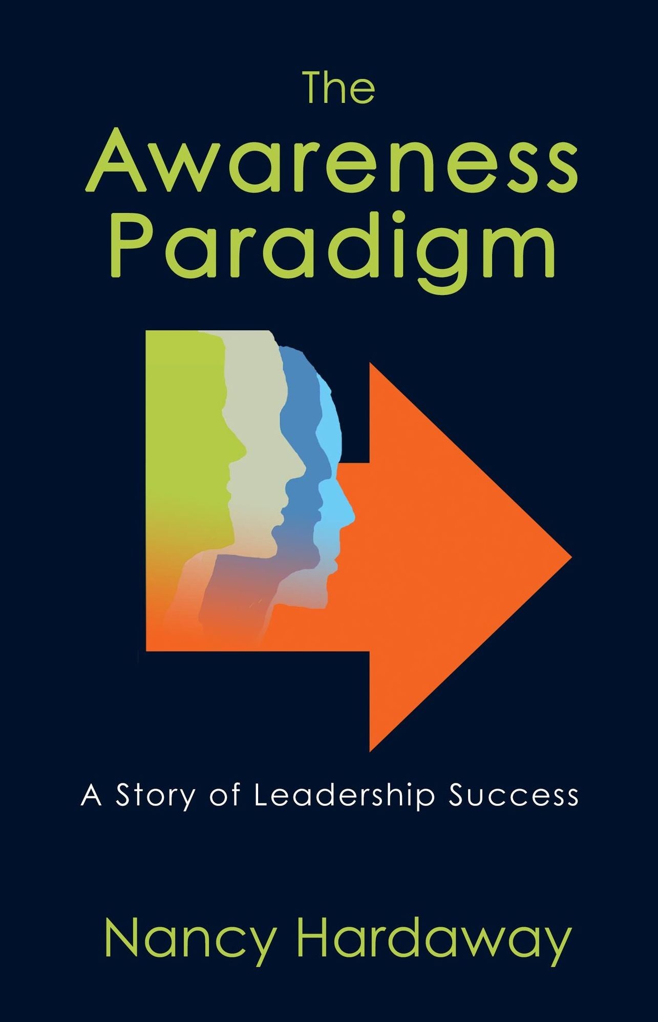 The Awareness Paradigm: A Story of Leadership Success