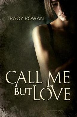 Call Me But Love