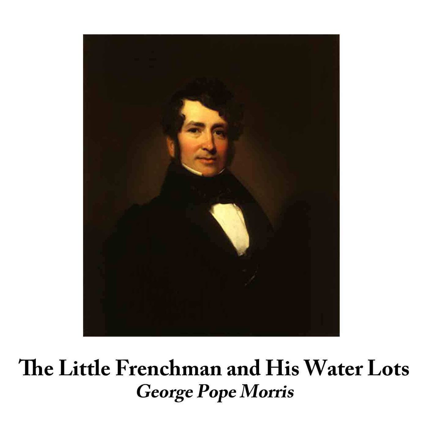 The Little Frenchman and His Water Lots
