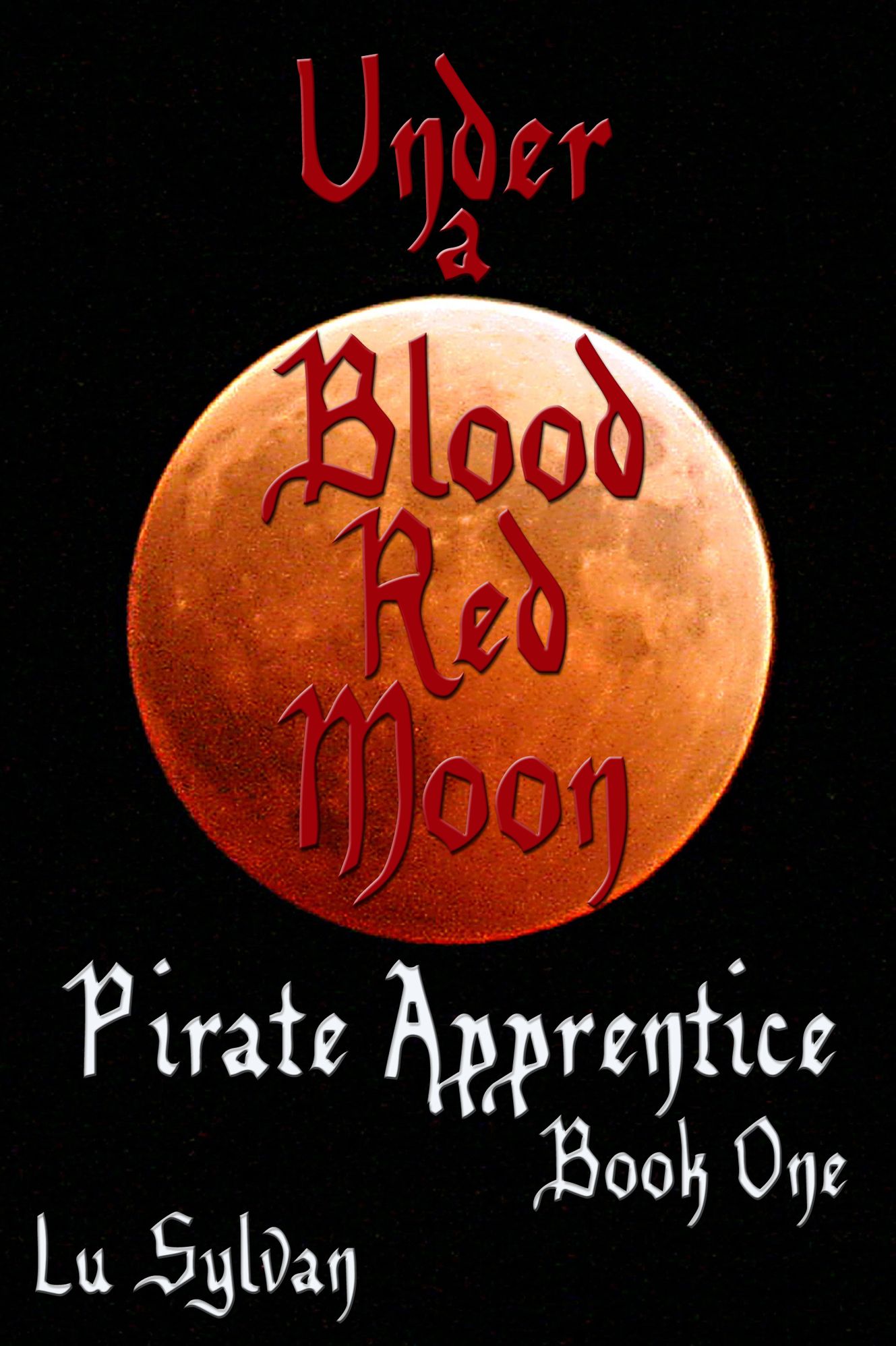 Under A Blood Red Moon (Pirate Apprentice Book One)