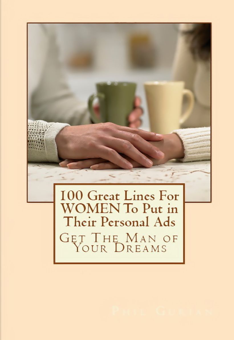 100 Great Lines For Women To Put in Their Personal Ads: Get the Man of Your Dreams