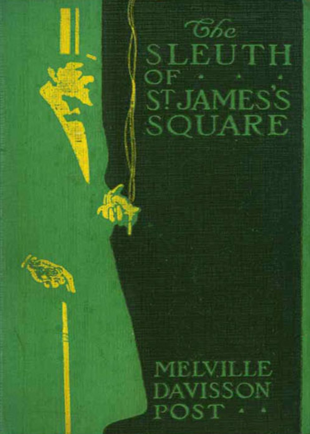 The Sleuth of St. James Street: A Mystery/Detective, Pulp Classic By Melville Davisson Post! AAA+++